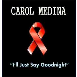 Carol Medina - I'll Just Say Goodnight mp3