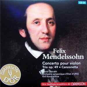 Felix Mendelssohn / David Oïstrach, Orchestre Symphonique D'Etat D'URSS, Kiril Kondrachine - Concerto Pour Violon / Trio Opus 49 / Canzonetta mp3