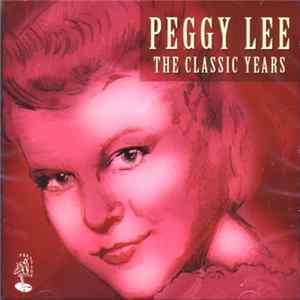Peggy Lee - The Classic Years mp3