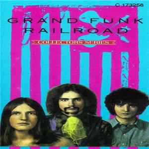 Grand Funk Railroad - Capitol Collectors Series: Grand Funk Railroad mp3