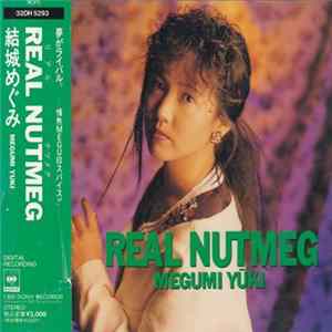 Megumi Yūki = 結城めぐみ - Real Nutmeg mp3