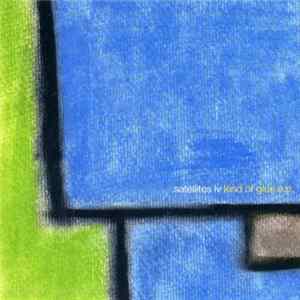 Satellites LV - Kind Of Glue mp3