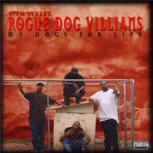 57th Street Rogue Dog Villians - My Dogs For Life mp3