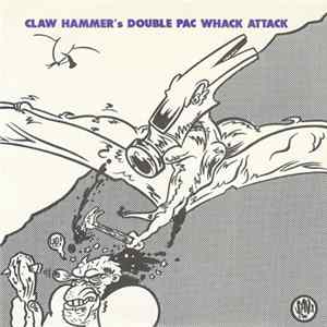Claw Hammer - Claw Hammer's Double Pac Whack Attack mp3