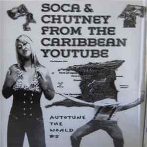 Various - Soca & Chutney From The Caribbean Youtube mp3
