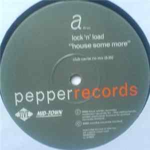 Lock 'N Load - House Some More mp3