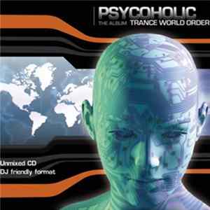 Psycoholic - Trance World Order mp3