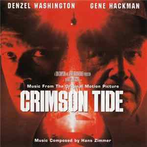 Hans Zimmer - Crimson Tide (Music From The Original Motion Picture) mp3