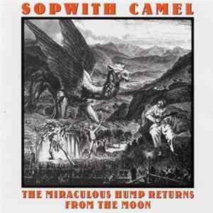 Sopwith Camel - The Miraculous Hump Returns From The Moon mp3