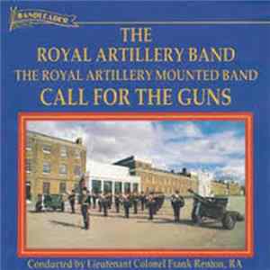 The Band Of The Royal Artillery & The Royal Artillery Mounted Band - Call For The Guns mp3