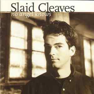Slaid Cleaves - No Angel Knows mp3
