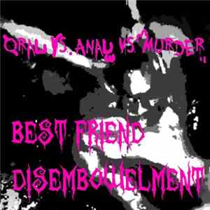 Oral VS Anal VS Murder - Best Friend Disembowelment mp3
