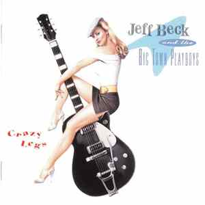 Jeff Beck And The Big Town Playboys - Crazy Legs mp3