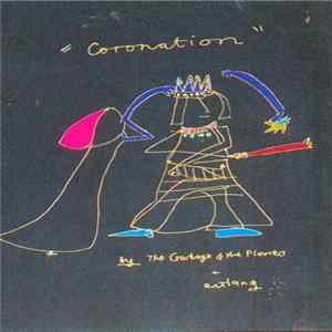 Garbage & The Flowers + Entlang - Coronation mp3
