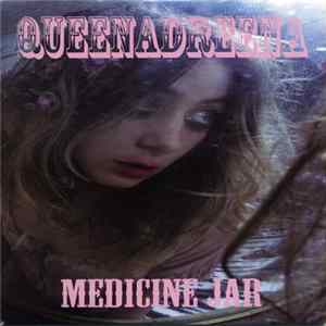 Queenadreena - Medicine Jar mp3