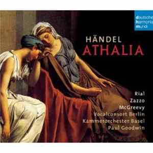 Händel – Rial, Zazzo, McGreevy, Vocalconsort Berlin, Kammerorchester Basel, Paul Goodwin - Athalia mp3