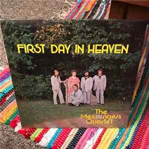 The Messengers Quartet - First Day In Heaven mp3