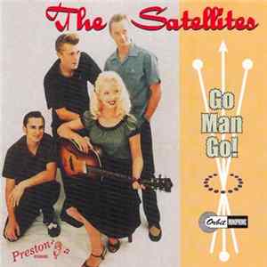The Satellites - Go Man Go! mp3