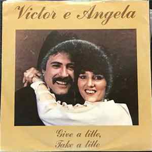 Victor E Angela - Give A Little, Take A Little mp3