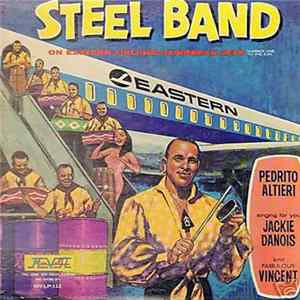 Pedrito Altieri's Steel Band - On Eastern Airlines Caribbean Jets (Number One To The Sun) mp3