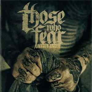 Those Who Fear - Unholy Anger mp3