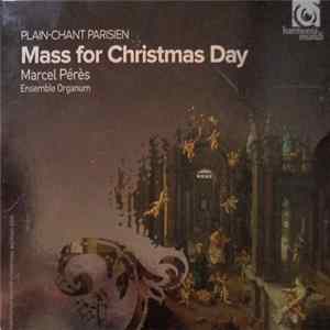 Marcel Pérès, Ensemble Organum - Mass For Christmas Day (Plain-Chant Parisien) mp3