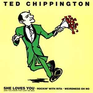 Ted Chippington And Top Entertainment - She Loves You (And You Know That Can't Be Bad) mp3