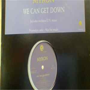 Myron - We Can Get Down mp3