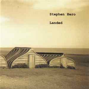 Stephen Hero - Landed mp3