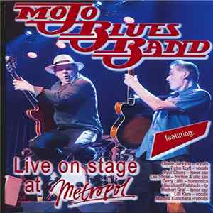 Mojo Blues Band - Live On Stage At Metropol mp3