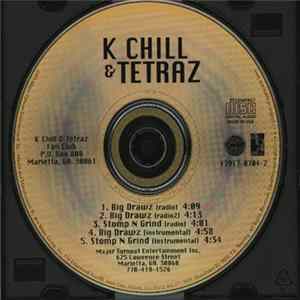 K Chill & Tetraz - Big Drawz / Stomp N Grind mp3