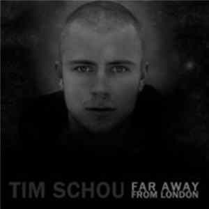 Tim Schou - Far Away From London mp3