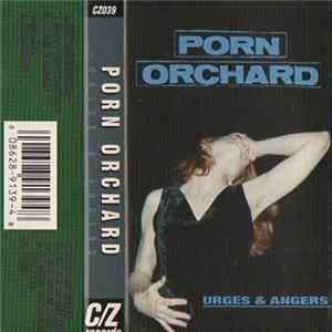 Porn Orchard - Urges & Angers mp3