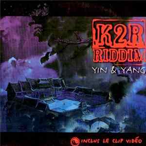 K2R Riddim - Yin & Yang mp3