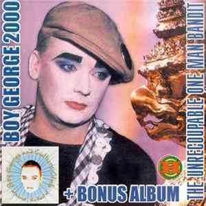 Boy George 2000 - The Unrecoupable One Man Bandit + Bonus Album mp3