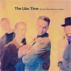 The Lilac Time - The Girl Who Waves At Trains mp3
