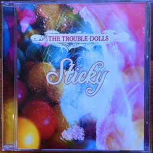 The Trouble Dolls - Sticky mp3