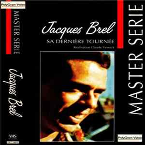 Jacques Brel - Sa Dernière Tournée mp3