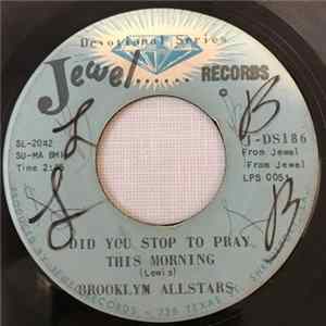 The Brooklyn Allstars - A Prayer For Today / Did You Stop To Pray This Morning mp3