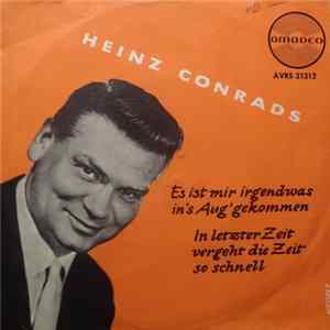 Heinz Conrads - Es Ist Mir Irgendwas Ins Aug' Gekommen mp3