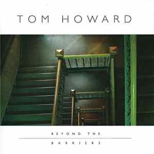 Tom Howard - Beyond The Barriers mp3