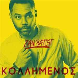 Zan Batist - Κολλημένος mp3