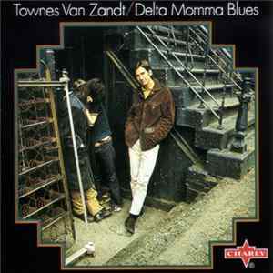 Townes Van Zandt - Delta Momma Blues mp3