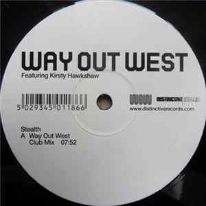 Way Out West Featuring Kirsty Hawkshaw - Stealth mp3