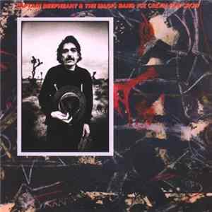 Captain Beefheart & The Magic Band - Ice Cream For Crow mp3