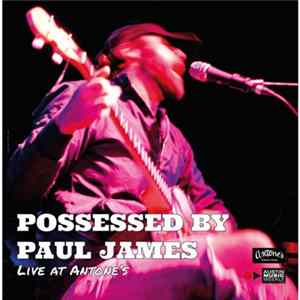 Possessed By Paul James - Live At Antone's mp3