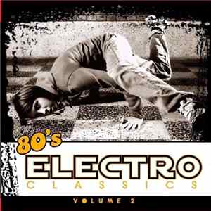 Various - 80's Electro Classics: Volume 2 mp3