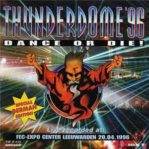 Various - Thunderdome '96 - Dance Or Die! (Special German Edition) mp3