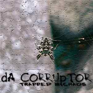 Da Corruptor - Trapped In Chaos mp3
