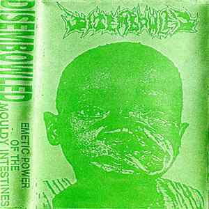 Disembowled - Emetic Power Of The Mouldy Intestines mp3